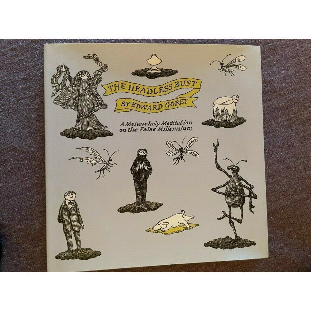 The Headless Bust by Edward Gorey (2000, Hardcover